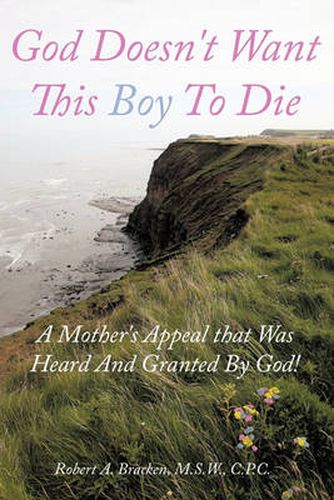 Cover image for God Doesn't Want This Boy to Die