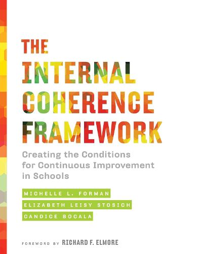 Cover image for The Internal Coherence Framework: Creating the Conditions for Continuous Improvement in Schools