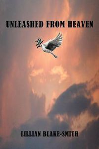 Cover image for Unleashed from Heaven