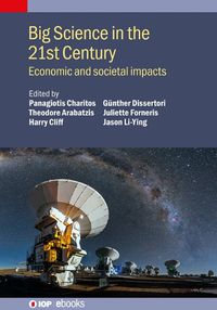 Cover image for Big Science in the 21st Century: Economic and Societal Impacts