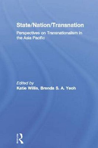 Cover image for State/Nation/Transnation: Perspectives on Transnationalism in the Asia-Pacific