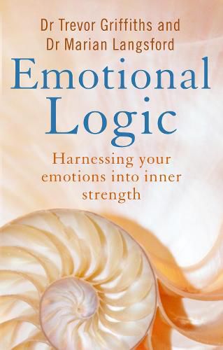 Cover image for Emotional Logic: Harnessing your emotions into inner strength