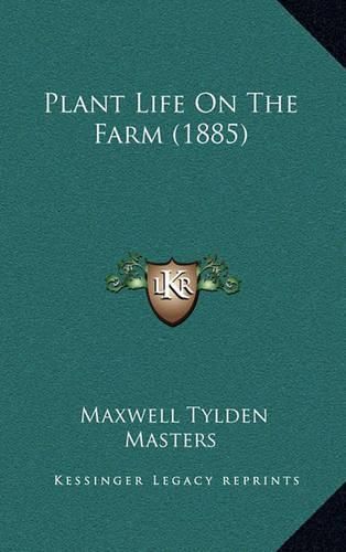 Cover image for Plant Life on the Farm (1885)
