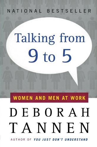 Cover image for Talking from Nine to Five: Women and Men in the Workplace: Language, Sex and Power