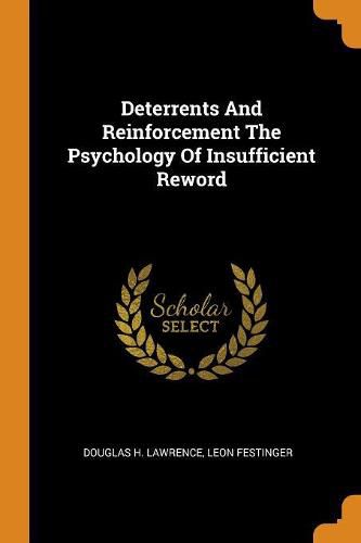 Cover image for Deterrents And Reinforcement The Psychology Of Insufficient Reword