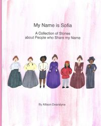 Cover image for My Name is Sofia: A Collection of Stories about People who Share my Name