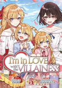 Cover image for I'm in Love with the Villainess (Light Novel) Vol. 3