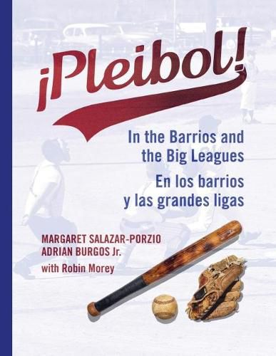 Cover image for !Pleibol!: In the Barrios and the Big Leagues / En Los Barrios y LAS Grandes Ligas