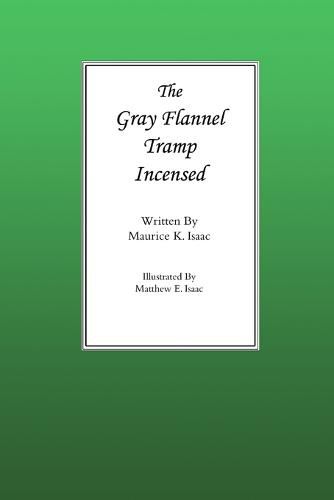 Cover image for The Gray Flannel Tramp Incensed