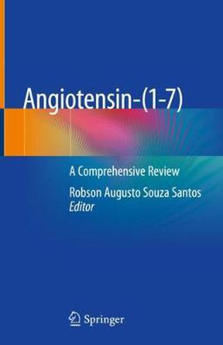 Cover image for Angiotensin-(1-7): A Comprehensive Review