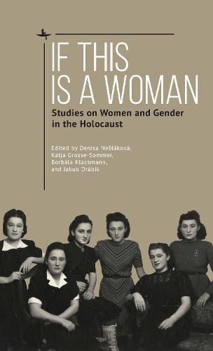 Cover image for If This Is a Woman: Studies on Women and Gender in the Holocaust