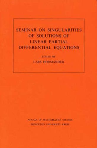 Cover image for Seminar on Singularities of Solutions of Linear Partial Differential Equations. (AM-91), Volume 91