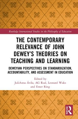 Cover image for The Contemporary Relevance of John Dewey's Theories on Teaching and Learning