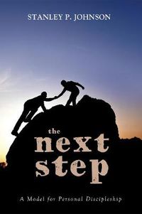 Cover image for The Next Step: A Model for Personal Discipleship