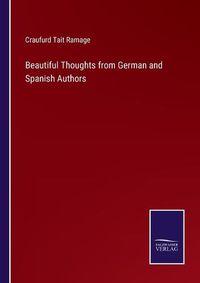 Cover image for Beautiful Thoughts from German and Spanish Authors