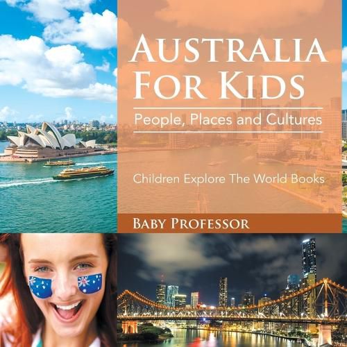 Cover image for Australia For Kids: People, Places and Cultures - Children Explore The World Books