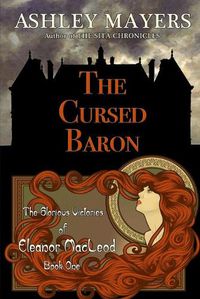 Cover image for The Cursed Baron: The Glorious Victories of Eleanor MacLeod Book One