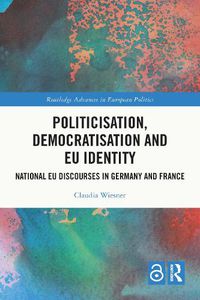 Cover image for Politicisation, Democratisation and EU Identity