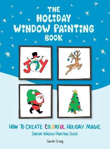 Cover image for The Holiday Window Painting Book: How to Create Colorful Holiday Magic