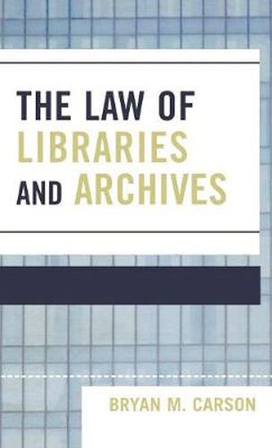 Cover image for The Law of Libraries and Archives