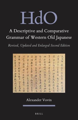 Cover image for A Descriptive and Comparative Grammar of Western Old Japanese (2 vols): Revised, Updated and Enlarged Second Edition
