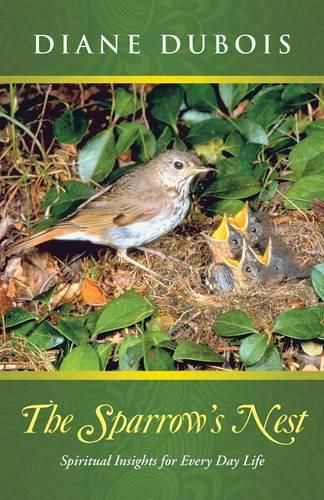 The Sparrow's Nest: Spiritual Insights for Every Day Life