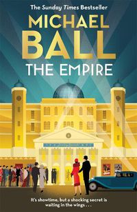 Cover image for The Empire: 'A golden debut - charming, funny and romantic' Cameron Mackintosh