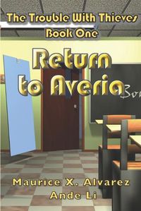 Cover image for The Trouble With Thieves: Return to Averia