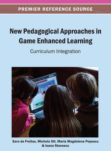 Cover image for New Pedagogical Approaches in Game Enhanced Learning: Curriculum Integration