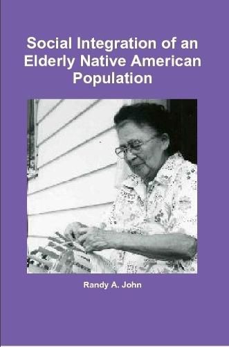 Cover image for Social Integration of an Elderly Native American Population