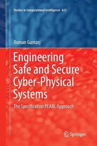 Cover image for Engineering Safe and Secure Cyber-Physical Systems: The Specification PEARL Approach