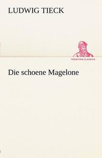 Cover image for Die Schoene Magelone