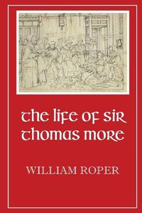 Cover image for Life of Sir Thomas More