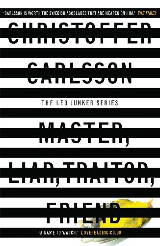 Cover image for Master, Liar, Traitor, Friend: a Leo Junker case