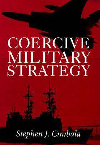 Coercive Military Strategy