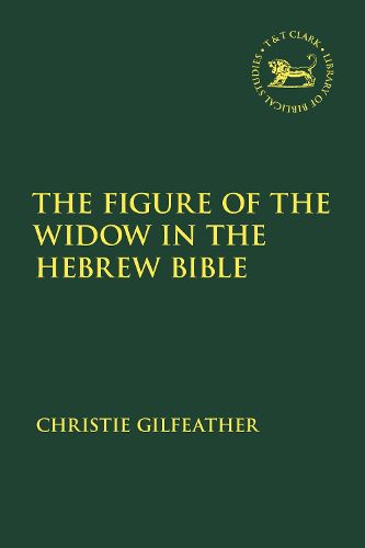 Cover image for The Figure of the Widow in the Hebrew Bible