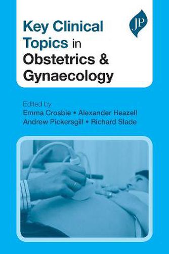 Key Clinical Topics in Obstetrics & Gynaecology