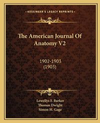 Cover image for The American Journal of Anatomy V2: 1902-1903 (1903)