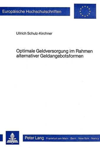 Cover image for Optimale Geldversorgung Im Rahmen Alternativer Geldangebotsformen