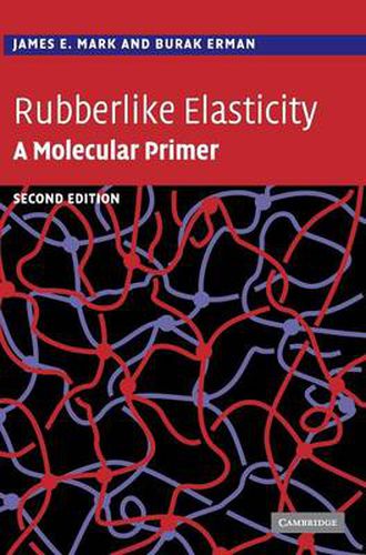 Cover image for Rubberlike Elasticity: A Molecular Primer