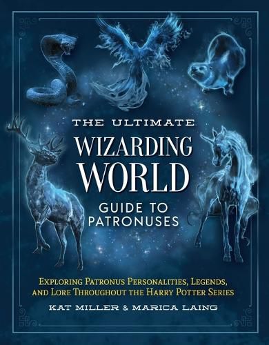 Cover image for The Ultimate Wizarding World Guide to Patronuses