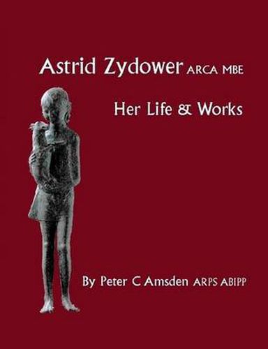 Cover image for Astrid Zydower ARCA MBE: Her Life and Works