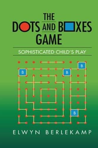 Cover image for The Dots and Boxes Game: Sophisticated Child's Play