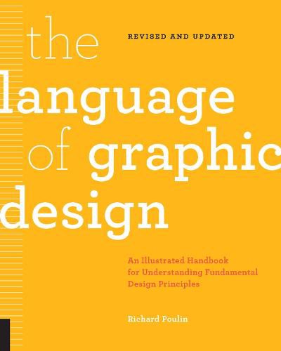 Cover image for The Language of Graphic Design Revised and Updated: An illustrated handbook for understanding fundamental design principles