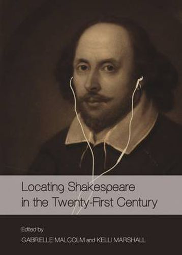 Cover image for Locating Shakespeare in the Twenty-First Century