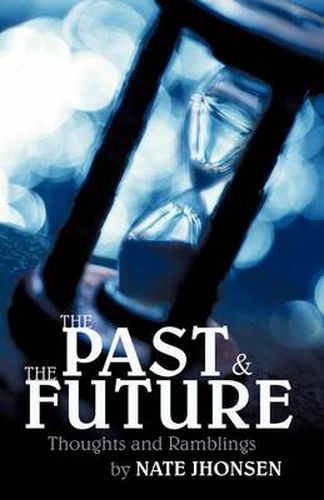Cover image for The Past and the Future: Thoughts and Ramblings