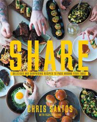 Cover image for Share: Delicious and Surprising Recipes to Pass Around Your Table