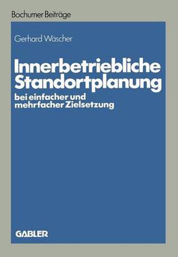 Cover image for Innerbetriebliche Standortplanung Bei Einfacher Und Mehrfacher Zielsetzung