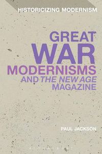 Cover image for Great War Modernisms and 'The New Age' Magazine