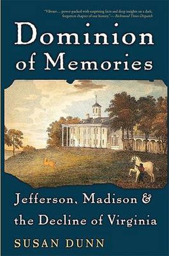 Cover image for Dominion of Memories: Jefferson, Madison and the Decline of Virginia